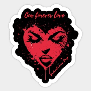 Our forever love. A Valentines Day Celebration Quote With Heart-Shaped Woman Sticker